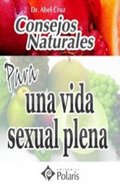 CONSEJOS NATURALES PARA UNA VIDA SEXUAL PLENA